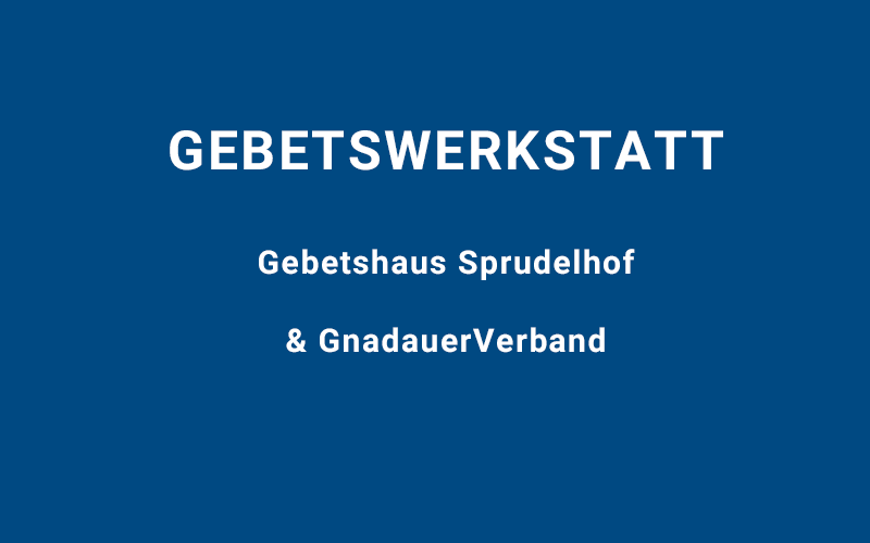 Gebetswerkstatt